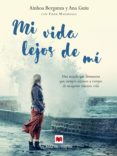 mi vida lejos de mí (ebook)-ainhoa berganza-9788416363698 mi vida lejos de mí (ebook)-ainhoa berganza-9788416363698