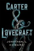 carter & lovecraft-jonathan l. howard-9788416387298 carter & lovecraft-jonathan l. howard-9788416387298