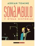 sonambulo y otras historias (nueva edicion)-adrian tomine-9788416400898 sonambulo y otras historias (nueva edicion)-adrian tomine-9788416400898