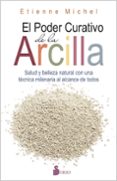 el poder curativo de la arcilla-etienne michel-9788416579198 el poder curativo de la arcilla-etienne michel-9788416579198