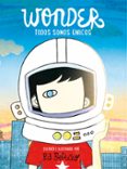 wonder. todos somos unicos-r.j. palacio-9788416588398 wonder. todos somos unicos-r.j. palacio-9788416588398