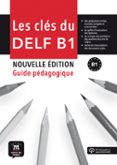 les cles du delf nouvelle edition guide pegagogique. b1-9788416657698 les cles du delf nouvelle edition guide pegagogique. b1-9788416657698