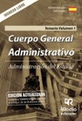 administracion del estado: cuerpo general administrativo. ingreso libre: temario (vol. 1)-9788416963898 administracion del estado: cuerpo general administrativo. ingreso libre: temario (vol. 1)-9788416963898