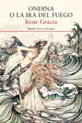 ondina o la ira del fuego-irene gracia-9788417041298 ondina o la ira del fuego-irene gracia-9788417041298