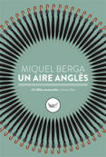un aire anglès-miquel berga bague-9788417339098 un aire anglès-miquel berga bague-9788417339098