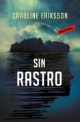 sin rastro (ebook)-caroline eriksson-9788417511098 sin rastro (ebook)-caroline eriksson-9788417511098