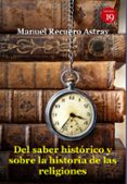 DEL SABER HISTÓRICO Y SOBRE LA HISTORIA DE LAS RELIGIONES