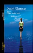 cada siete olas-daniel glattauer-9788420406398 cada siete olas-daniel glattauer-9788420406398