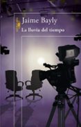 la lluvia del tiempo-jaime bayly-9788420416298 la lluvia del tiempo-jaime bayly-9788420416298