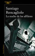 la noche de los alfileres-santiago roncagliolo-9788420419398 la noche de los alfileres-santiago roncagliolo-9788420419398