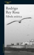 fábula asiática (ebook)-rodrigo rey rosa-9788420425498 fábula asiática (ebook)-rodrigo rey rosa-9788420425498