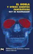 el horla y otros cuentos fantasticos-guy de maupassant-9788420638898 el horla y otros cuentos fantasticos-guy de maupassant-9788420638898