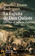 la españa de don quijote-manuel rivero rodriguez-9788420658698 la españa de don quijote-manuel rivero rodriguez-9788420658698
