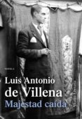 majestad caida-luis antonio de villena-9788420671598 majestad caida-luis antonio de villena-9788420671598