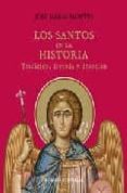 los santos en la historia. tradicion, leyenda y devocion-jose maria montes-9788420684598 los santos en la historia. tradicion, leyenda y devocion-jose maria montes-9788420684598