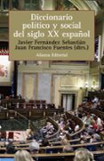 diccionario politico y social del siglo xx español-juan francisco fuentes-javier fernandez sebastian-9788420687698 diccionario politico y social del siglo xx español-juan francisco fuentes-javier fernandez sebastian-9788420687698