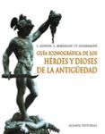 guia iconografica de los heroes y dioses de la antiguedad-9788420691398 guia iconografica de los heroes y dioses de la antiguedad-9788420691398