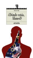 ¿donde estas, ahmed?-manuel valls-9788420700298 ¿donde estas, ahmed?-manuel valls-9788420700298