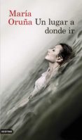 un lugar a donde ir (ebook)-maria oruña-9788423352098 un lugar a donde ir (ebook)-maria oruña-9788423352098