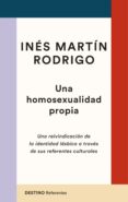 Descarga gratuita de libros ipad. UNA HOMOSEXUALIDAD PROPIA (Spanish Edition)