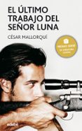 el ultimo trabajo del señor luna-cesar mallorqui-9788423676798 el ultimo trabajo del señor luna-cesar mallorqui-9788423676798