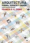 arquitectura. forma, espacio y orden (4ª ed.)-francis d.k. ching-9788425228698 arquitectura. forma, espacio y orden (4ª ed.)-francis d.k. ching-9788425228698