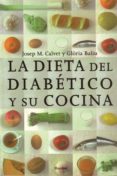 la dieta del diabetico y su cocina: libro de divulgacion para dia beticos y familiares-josep m. calvet frances-gloria baliu de kirchner-9788425414398 la dieta del diabetico y su cocina: libro de divulgacion para dia beticos y familiares-josep m. calvet frances-gloria baliu de kirchner-9788425414398