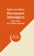 diccionario ideologico: atlas lexico de la lengua española-rafael de moral-9788425425998 diccionario ideologico: atlas lexico de la lengua española-rafael de moral-9788425425998