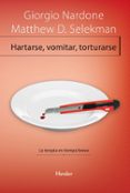 hartarse, vomitar y torturarse: la terapia en tiempo breve-giorgio nardone-matthew selekman-9788425431098 hartarse, vomitar y torturarse: la terapia en tiempo breve-giorgio nardone-matthew selekman-9788425431098