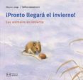 ¡pronto llegara el invierno!-monika lange-9788426137098 ¡pronto llegara el invierno!-monika lange-9788426137098