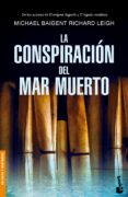 la conspiracion del mar muerto-michael baigent-richard leigh-9788427033498 la conspiracion del mar muerto-michael baigent-richard leigh-9788427033498
