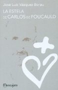 la estela de carlos de foucauld-jose luis vazquez borau-9788427138698 la estela de carlos de foucauld-jose luis vazquez borau-9788427138698