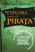 explora como un pirata-michael matera-9788427141698 explora como un pirata-michael matera-9788427141698