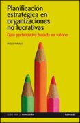 planificacion estrategica en organizaciones no lucrativas: guia p articipativa basada en valores-pablo navajo-9788427715998 planificacion estrategica en organizaciones no lucrativas: guia p articipativa basada en valores-pablo navajo-9788427715998