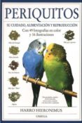 periquitos, los su cuidado, alimentacion y reproduccion-harro hieronimus-9788428209298 periquitos, los su cuidado, alimentacion y reproduccion-harro hieronimus-9788428209298
