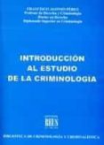 introduccion al estudio de la criminologia-francisco alonso perez-9788429013498 introduccion al estudio de la criminologia-francisco alonso perez-9788429013498