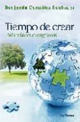 tiempo de crear-benjamin gonzalez buelta-9788429318098 tiempo de crear-benjamin gonzalez buelta-9788429318098