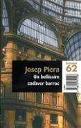 un bellissim cadaver barroc-josep piera-9788429751598 un bellissim cadaver barroc-josep piera-9788429751598