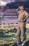 martirologio: diarios-andrei tarkovski-9788430117598 martirologio: diarios-andrei tarkovski-9788430117598