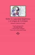 sobre la capacidad lingüistica y el origen de la lengua-johann gottlieb fichte-9788430929498 sobre la capacidad lingüistica y el origen de la lengua-johann gottlieb fichte-9788430929498