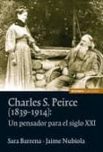 charles s. pierce (1839-1914): un pensador para el siglo xxi-sara barrera-jaime nubiola-9788431329198 charles s. pierce (1839-1914): un pensador para el siglo xxi-sara barrera-jaime nubiola-9788431329198