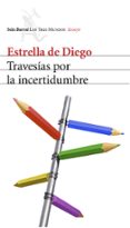 travesias por la incertidumbre-estrella de diego-9788432208898 travesias por la incertidumbre-estrella de diego-9788432208898