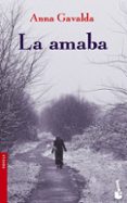 la amaba-anna gavalda-9788432217098 la amaba-anna gavalda-9788432217098
