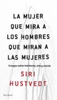 la mujer que mira a los hombres que miran a las mujeres (ebook)-siri hustvedt-9788432232398 la mujer que mira a los hombres que miran a las mujeres (ebook)-siri hustvedt-9788432232398