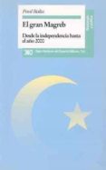 el gran magreb: desde la independencia hasta el año 2000-paul balta-9788432308598 el gran magreb: desde la independencia hasta el año 2000-paul balta-9788432308598