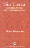 sin tierra: construyendo movimiento social-marta harnecker-9788432310898 sin tierra: construyendo movimiento social-marta harnecker-9788432310898