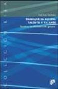 trabajar en equipo: talento y talante, tecnicas de dinamica de gr upos-jose luis trechera-9788433017598 trabajar en equipo: talento y talante, tecnicas de dinamica de gr upos-jose luis trechera-9788433017598
