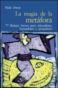 la magia de la metafora: 77 relatos breves para educadores, forma dores y pensadores-nick owen-9788433018298 la magia de la metafora: 77 relatos breves para educadores, forma dores y pensadores-nick owen-9788433018298