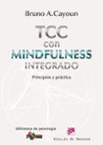 terapia cognitivo-conductual con mindfulness integrado: principio s y practica-bruno a. cayoun-9788433026798 terapia cognitivo-conductual con mindfulness integrado: principio s y practica-bruno a. cayoun-9788433026798