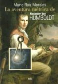 la aventura metrica de alexander von humboldt-mario ruiz morales-9788433854698 la aventura metrica de alexander von humboldt-mario ruiz morales-9788433854698
